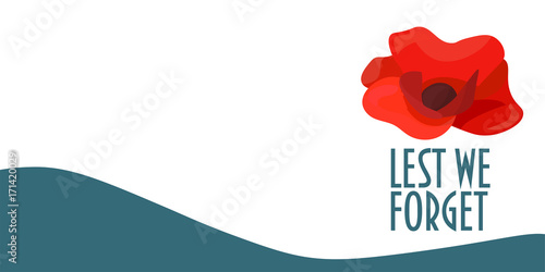 Vector illustration for Remembrance Day also known as Poppy or Armistice day: Poppy flower, text Lest We Forget and space for copy. Great also for Anzac Day. Remembrance Poppy banner or card template.