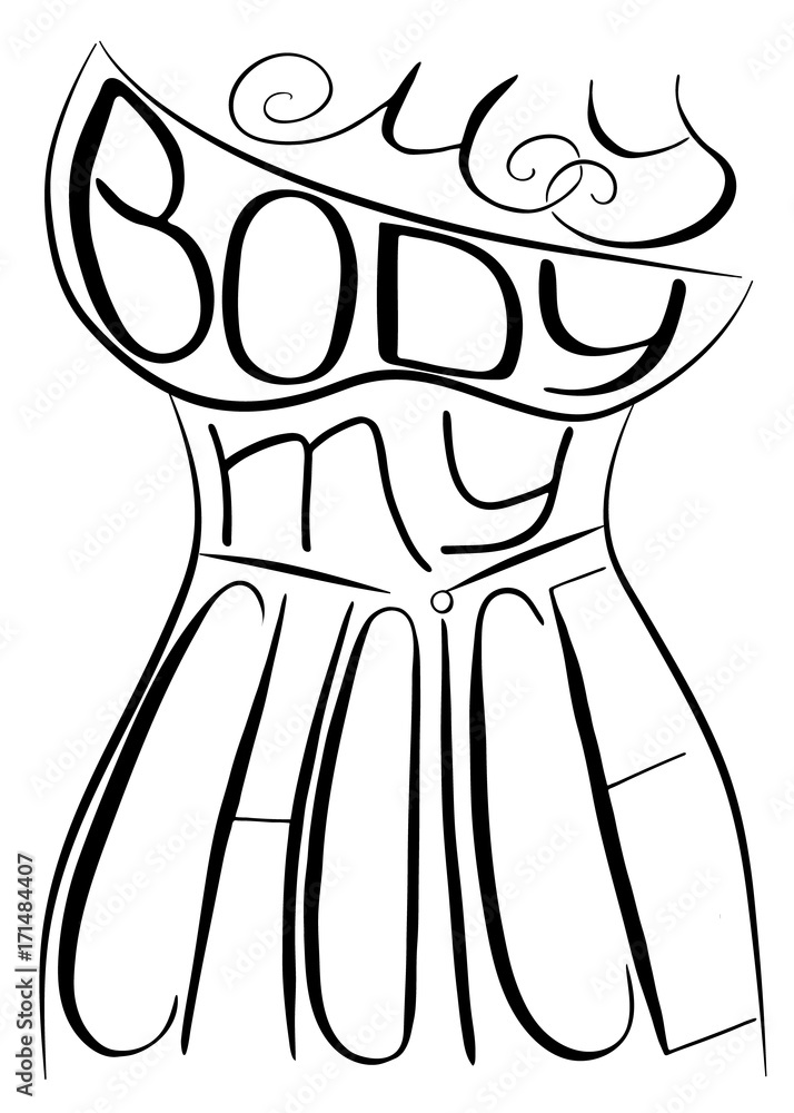 My body my choice. Handwritten text .Feminism quote, woman motivational slogan. Feminist saying. Brush lettering. Vector design. My body my choice. Handwritten text .Feminism quote, woman motivational slogan. Feminist saying. Brush lettering. Vector design.