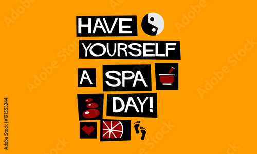 Have Yourself A Spa Day (Flat Style Vector Illustration Quote Poster Design)