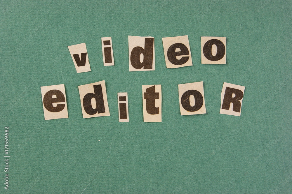 Word Video Editor Cut From Newspaper On Green Background Stock Photo Adobe Stock Word Video Editor Cut From Newspaper On Green Background Stock Photo Adobe Stock