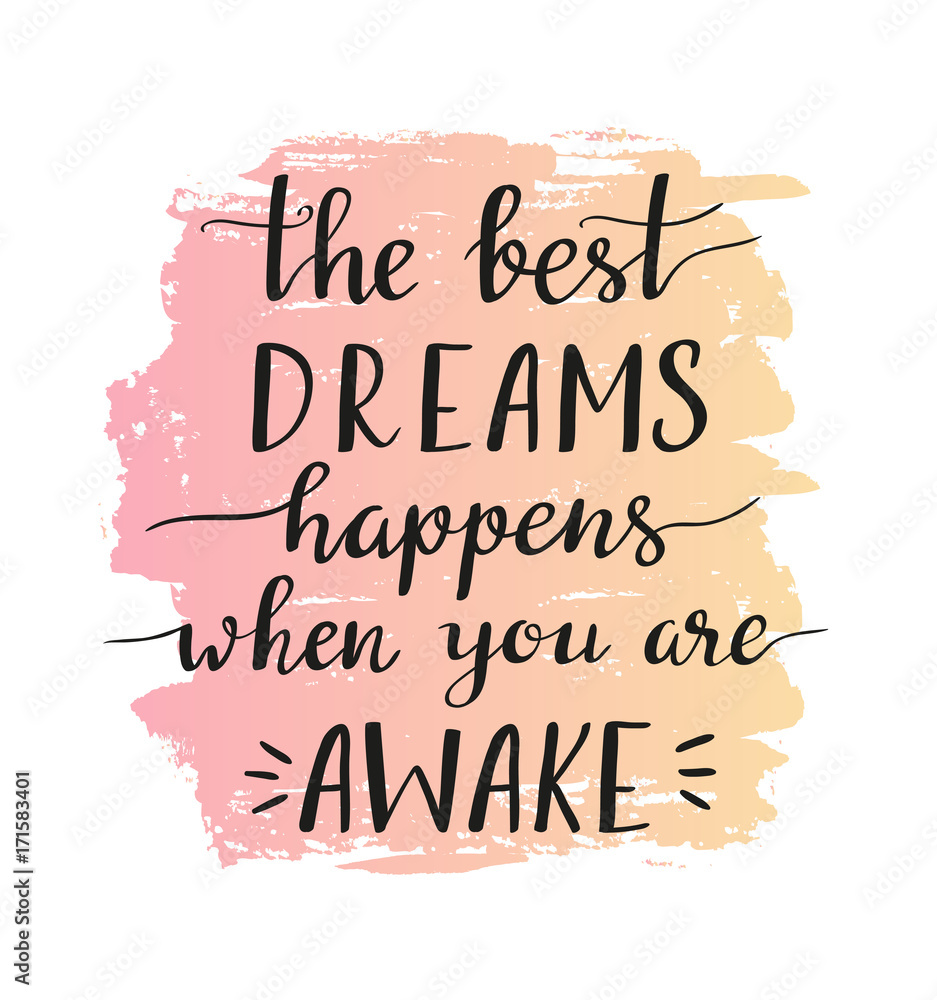 Stylish motivational phrase - The best dreams happens when you are awake - isolated on the white background. Magic card with gradient backdrop. Stylish motivational phrase - The best dreams happens when you are awake - isolated on the white background. Magic card with gradient backdrop.