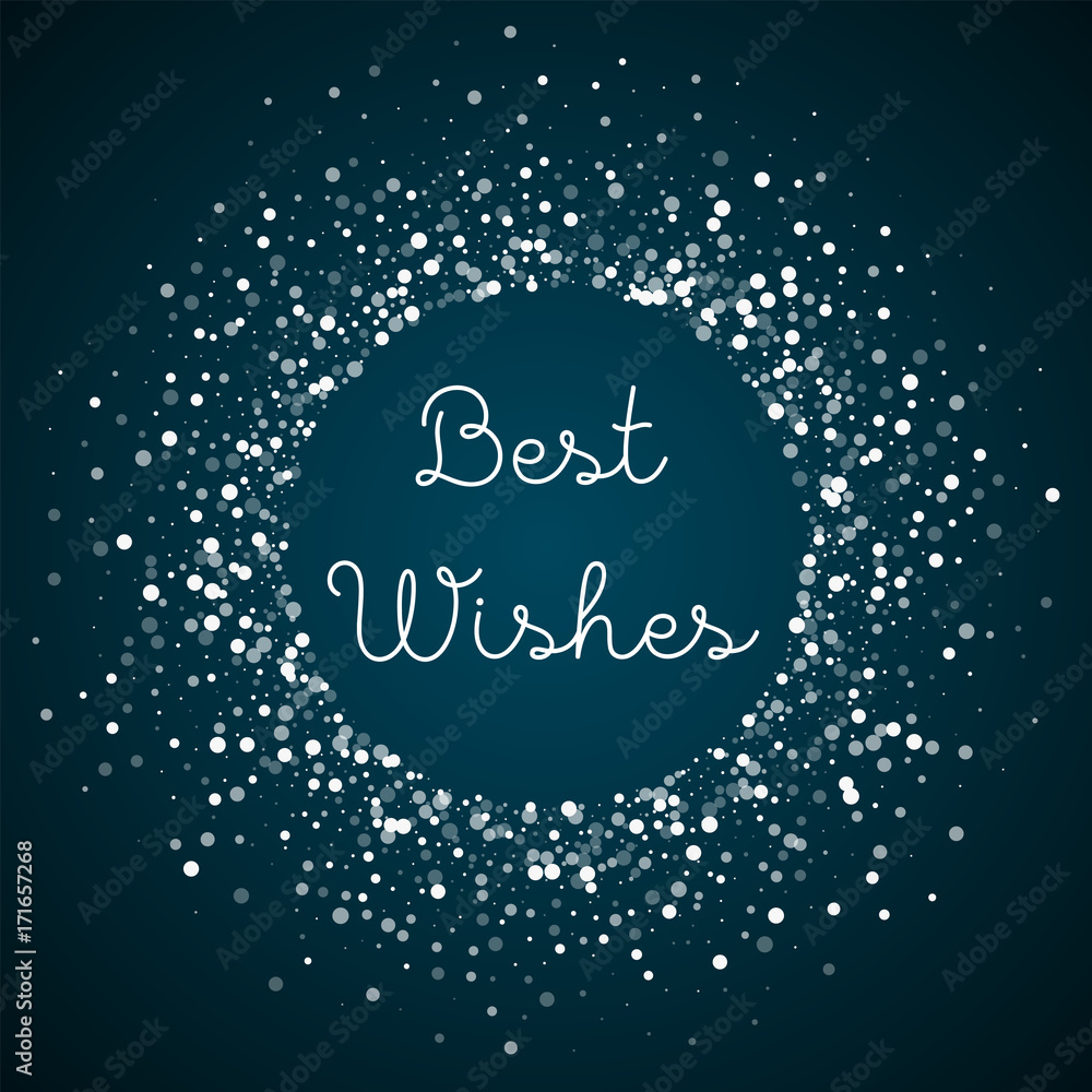 Best Wishes greeting card. Random falling white dots background. Random falling white dots on blue background.fine vector illustration.