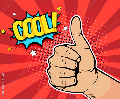 Pop art background with male hand showing thumb up with inscription Cool. Vector colorful hand drawn illustration with halftone in retro comic style.