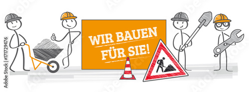 Bauarbeiter vor Baustellenschild - wir bauen für Sie