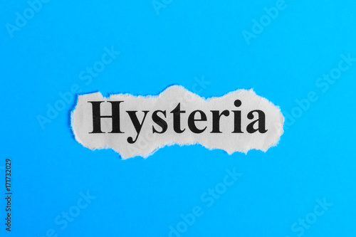 Hysteria text on paper. Word Hysteria on a piece of paper. Concept Image. Hysteria Syndrome