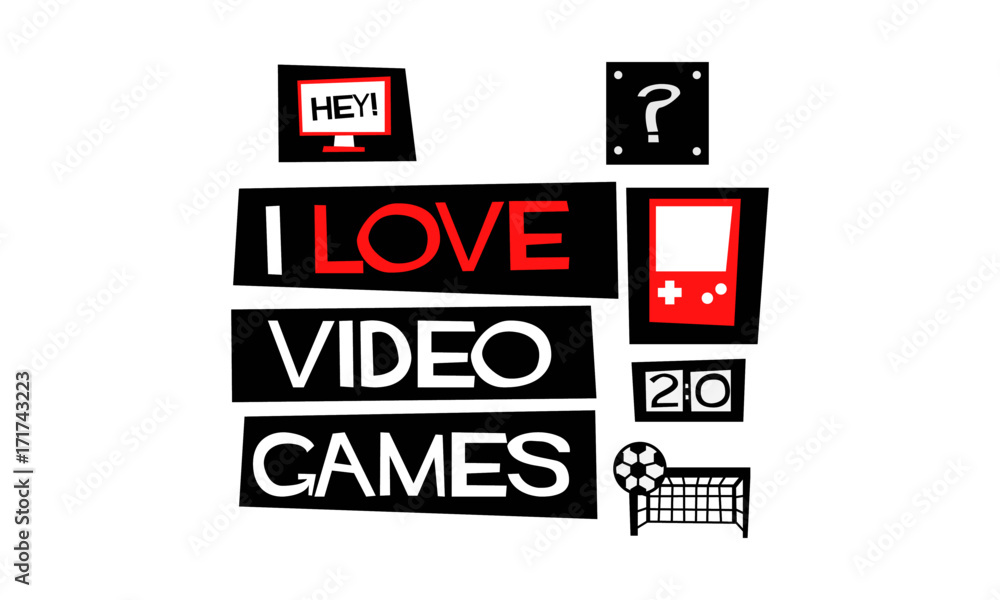 I Love Video Games! (Vector Illustration In Flat Style Poster Design) I Love Video Games! (Vector Illustration In Flat Style Poster Design)