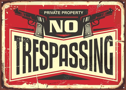 No trespassing vintage tin sign design. Retro warning sign with guns and creative typography.