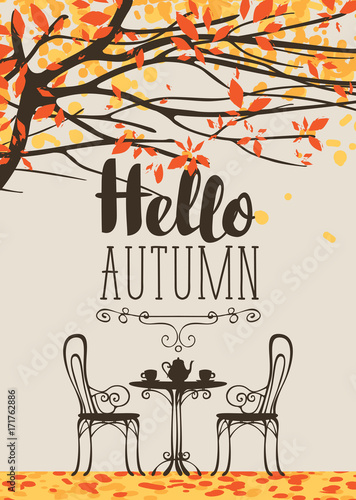 Vector landscape in retro style on the autumn theme with the inscription Hello autumn, with furniture of street cafe, two cups and teapot