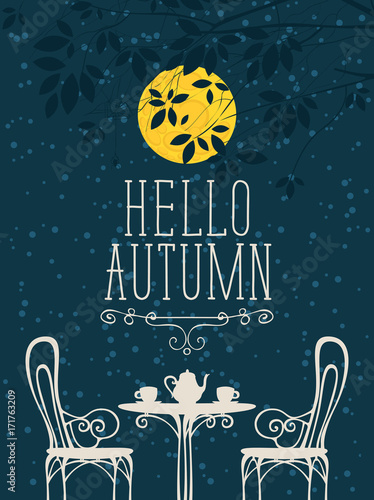 Vector night landscape in retro style with the inscription Hello autumn, furniture of outdoor cafe, two cups and a kettle on the background of the starry night sky with a big moon