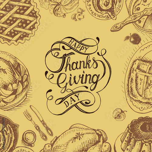 Vector illustration sketch card - Happy Thanksgiving Day. Celebratory dinner - Turkey, pie, casserole, baked potato, tart, cake, sauce, pumpkin.