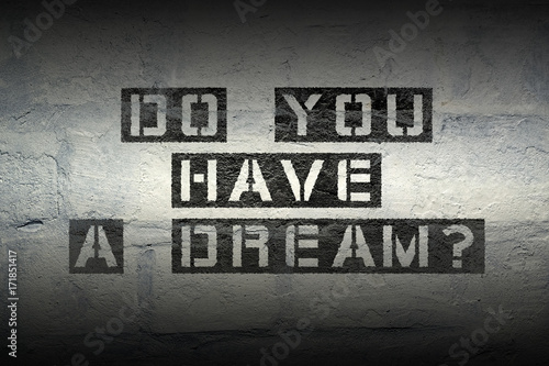 Valokuva do you have dream