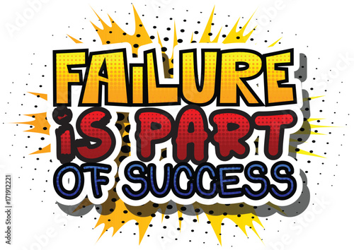Failure is Part of Success. Vector illustrated comic book style design. Inspirational, motivational quote.