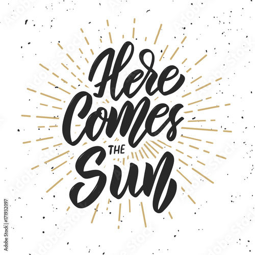 Here comes the sun. Design element for poster, banner, card, flyer.