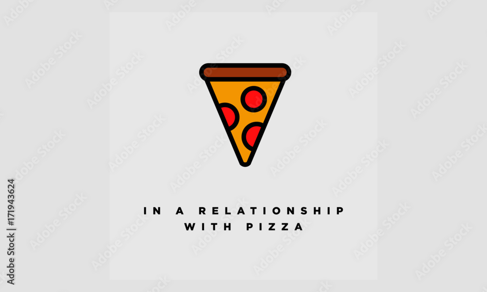Fototapeta In a Relationship with Pizza (Vector Illustration in Line Art Flat Style Design Funny Quote Poster)