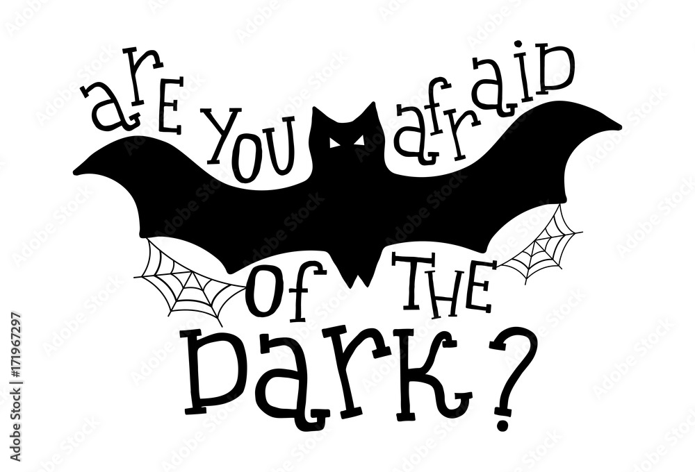 Are you afraid of the dark? Vector halloween illustration with phrase, bat and web.
T-shirt print Are you afraid of the dark? Vector halloween illustration with phrase, bat and web.
T-shirt print