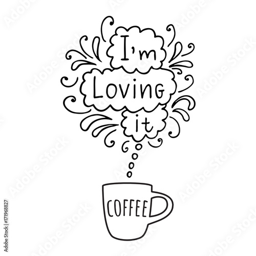 Coffee. I m loving it. Vector illustration about coffee