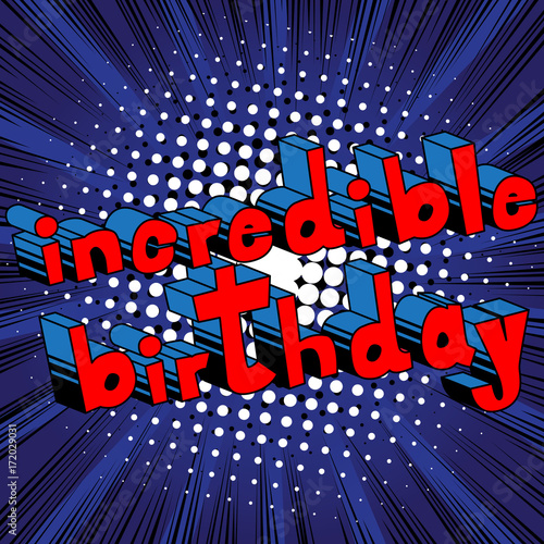 Fototapeta Incredible Birthday - Comic book style word on abstract background.