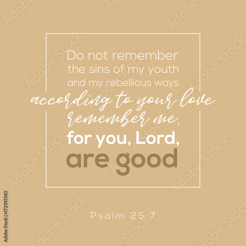 For u, Lord are good. Bible verse from psalm for praise god