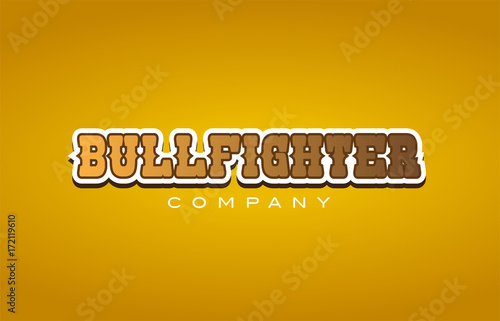 bullfighter bull fighter western style word text logo design icon company