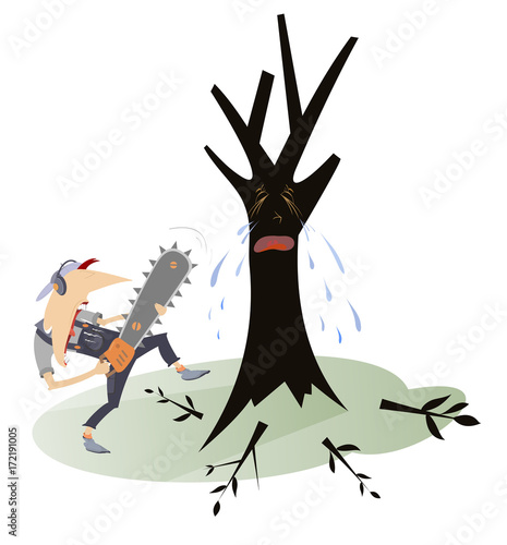 Man with chainsaw and crying tree illustration. Man with chainsaw cuts all branches of the crying tree
