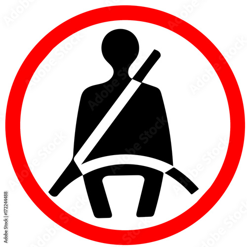 Fasten safety seat belt. Red prohibition warning symbol sign on white background.