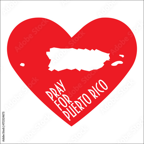 Pray for Puerto Rico Vector Illustration. Great as donate, relief or help icon. Heart, map and text: Pray for Puerto Rico. Support for volunteering work during Hurricane Maria, floods and landfalls.