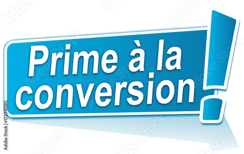 prime à la conversion sur étiquette bleue