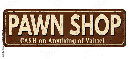 Pawn shop vintage rusty metal sign