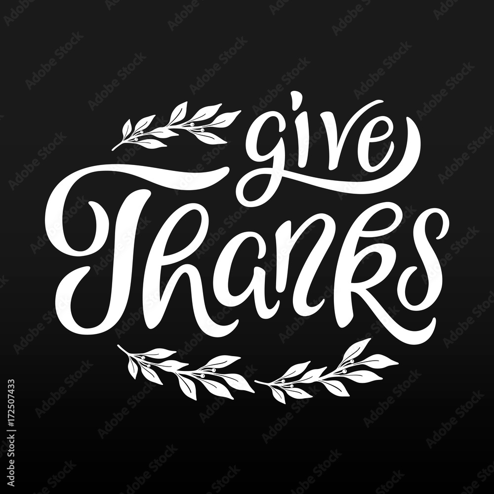 Give Thanks lettering. Card template. Thanksgiving greeting. Blak background. Vector, eps 10. Give Thanks lettering. Card template. Thanksgiving greeting. Blak background. Vector, eps 10.