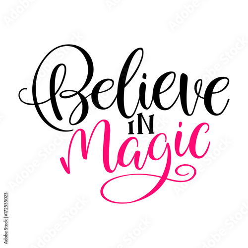 Believe in magic