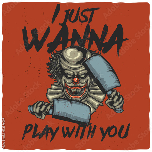 T-shirt or poster design with illustration of scary clown