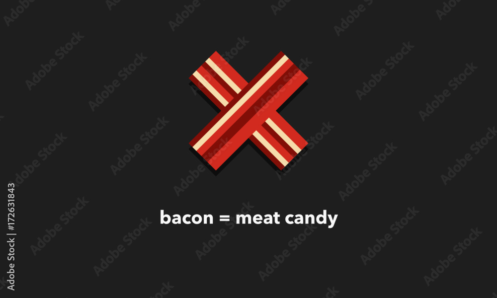 Obraz premium Bacon = Meat Candy (Vector Illustration in flat style breakfast quote poster design)