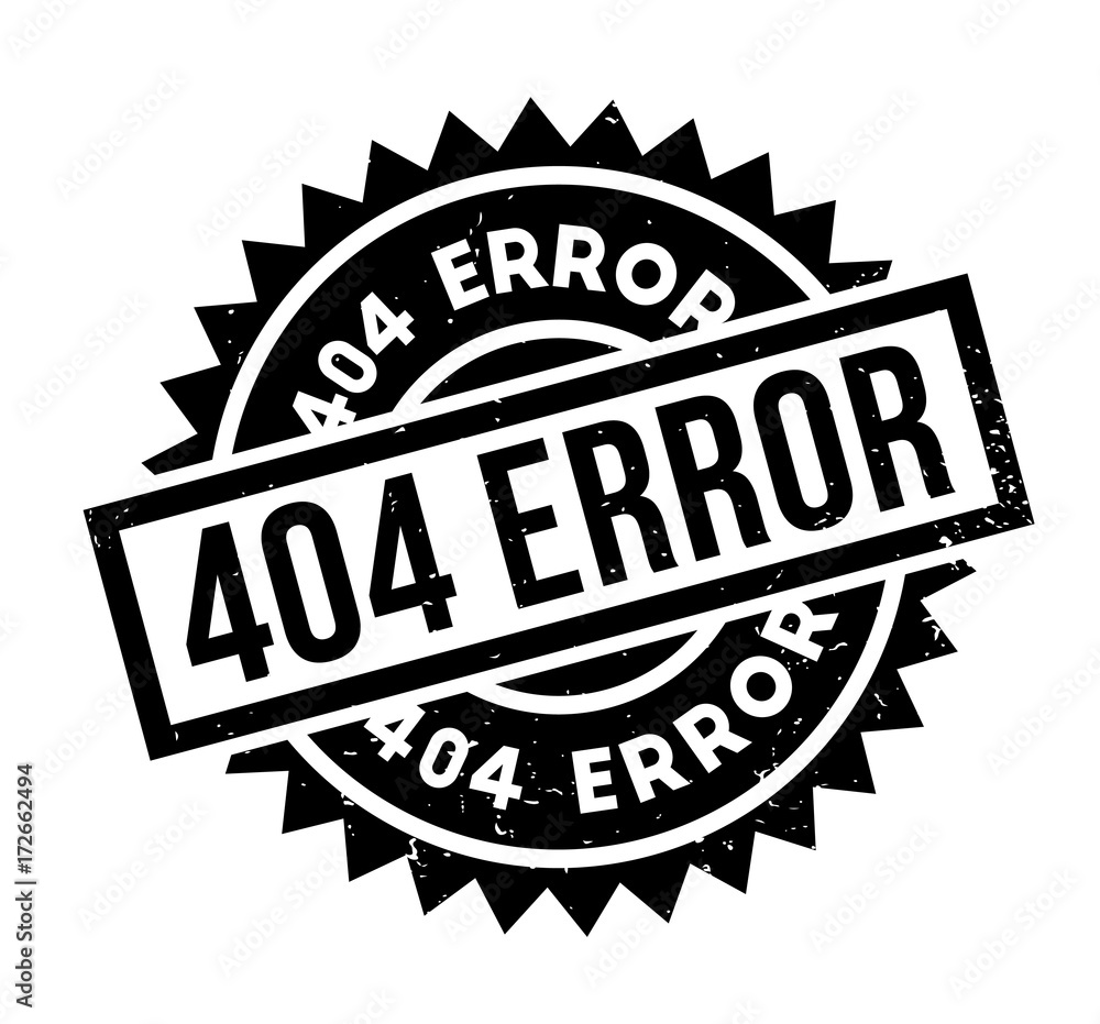 Obraz premium 404 Error rubber stamp. Grunge design with dust scratches. Effects can be easily removed for a clean, crisp look. Color is easily changed.