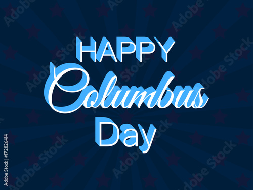 Happy Columbus Day, the discoverer of America. holiday banner with text and rays. Vector illustration