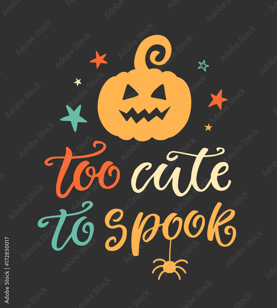 Too Cute to Spook. Halloween Party Poster with Handwritten Ink Lettering and Doodle Pumpkin Too Cute to Spook. Halloween Party Poster with Handwritten Ink Lettering and Doodle Pumpkin