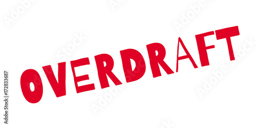 Overdraft rubber stamp. Grunge design with dust scratches. Effects can be easily removed for a clean, crisp look. Color is easily changed.