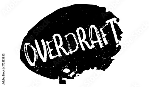 Overdraft rubber stamp. Grunge design with dust scratches. Effects can be easily removed for a clean, crisp look. Color is easily changed.