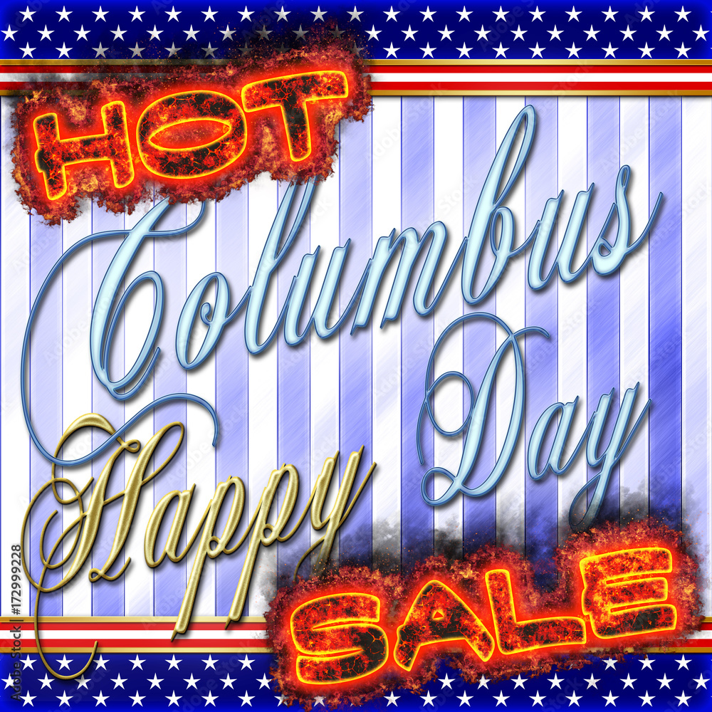 3D, Happy Columbus Day HOT SALE, smoking hot text, American Holidays Template. 3D, Happy Columbus Day HOT SALE, smoking hot text, American Holidays Template.