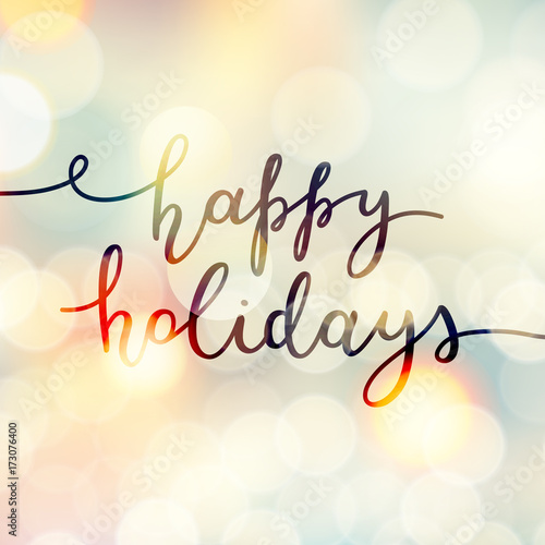happy holidays lettering, vector handwritten text on blurred background of lights