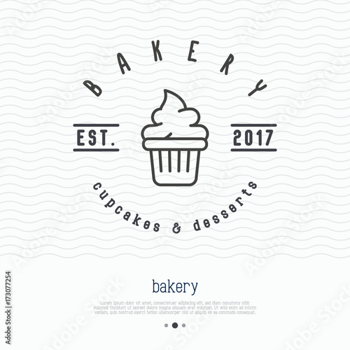 Bakery logo with thin line icon of cupcake. Modern vector illustration.