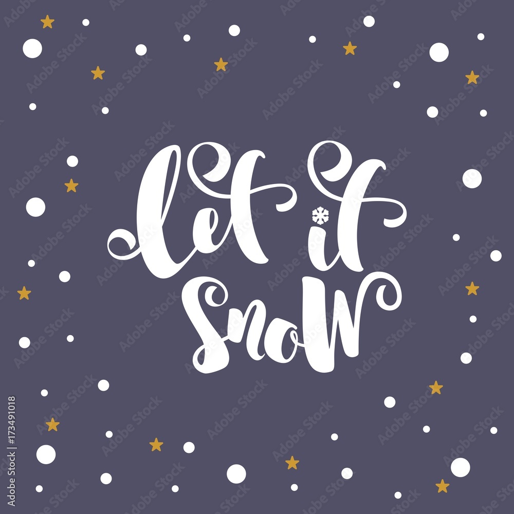 Let it snow. Inspirational winter quote, brush lettering at blue background.