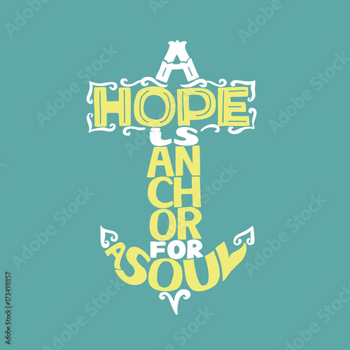 Hand lettering A Hope is anchor for the soul