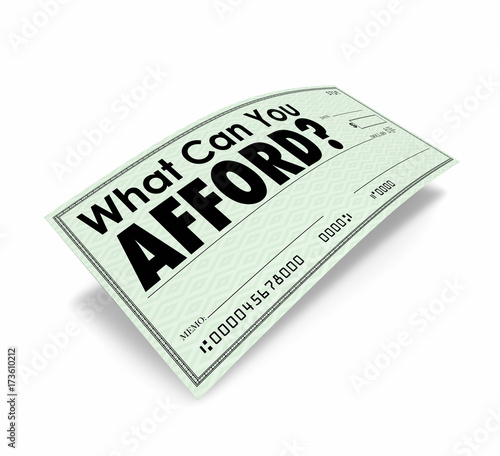 What Can You Afford Check Money Budget Spending 3d Illustration