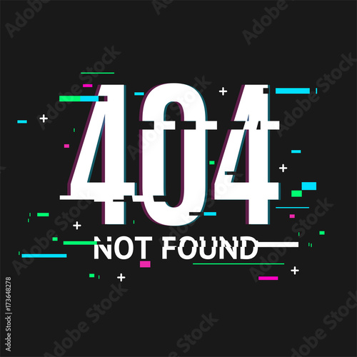 404 Not Found Concept Glitch Style. Vector