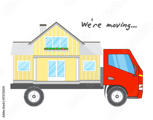 Transportation and home removal. Comfortable house on a red truck. We're moving. Stock vector. Flat design.