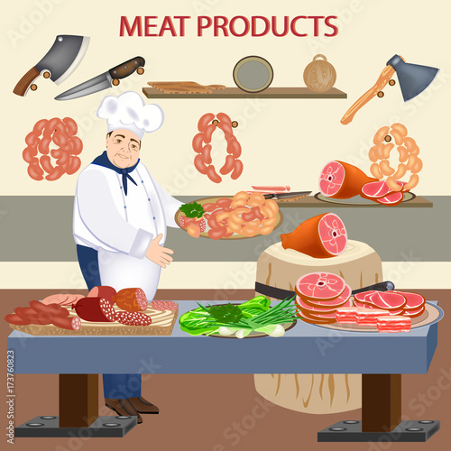 Chef. Sausage, pork, beef, bacon. Fresh meat products and chef. Vector meat products. Vector illustration for meat shop or meat market.