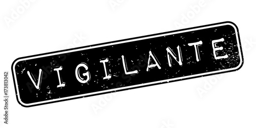 Vigilante rubber stamp. Grunge design with dust scratches. Effects can be easily removed for a clean, crisp look. Color is easily changed.