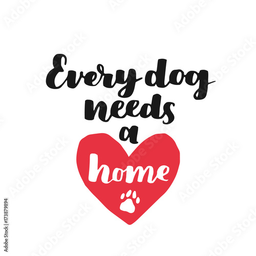 Dog adoption hand written lettering. Brush lettering quotes about the dog. Vector motivational saying black and red ink on white isolated background. Grey paw prints.