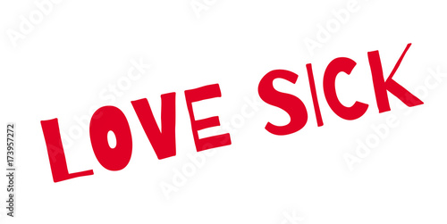 Love Sick rubber stamp. Grunge design with dust scratches. Effects can be easily removed for a clean, crisp look. Color is easily changed.