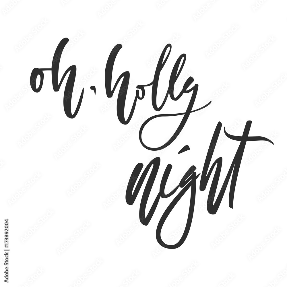 Fototapeta premium Oh, holy night. Hand lettering calligraphic Christmas type poster